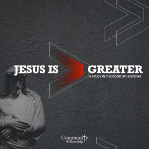 JESUS IS GREATER | Take Advantage of Jesus - James DeWitt - 9/17/23